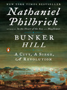 Cover image for Bunker Hill: A City, a Siege, a Revolution